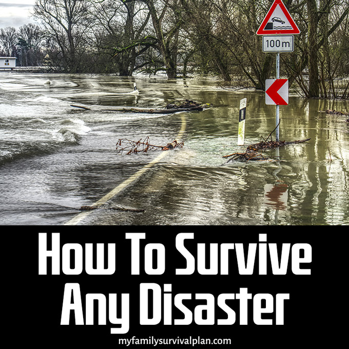 How To Survive Any Disaster