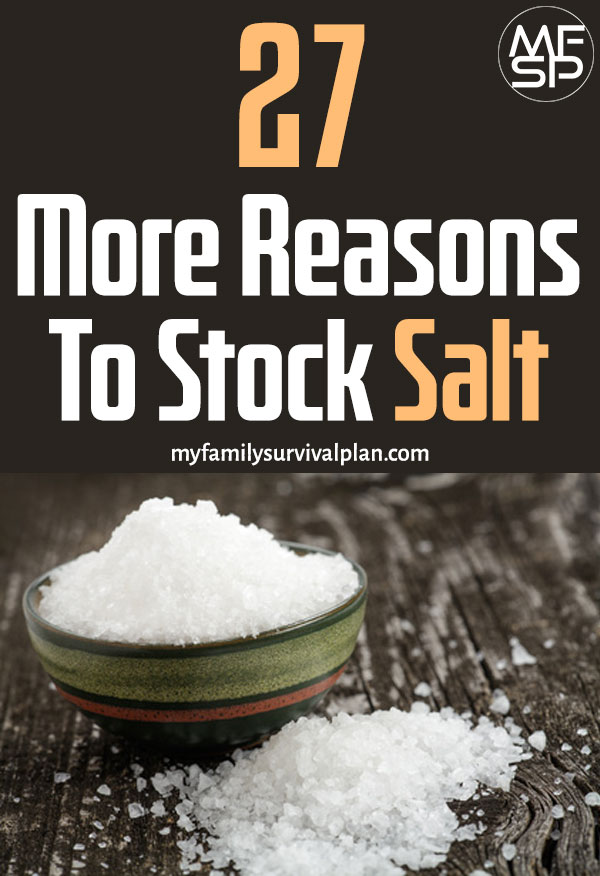 27 More Reasons To Stock Salt