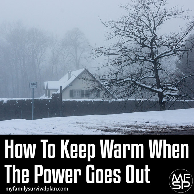 How To Keep Warm When The Power Goes Out