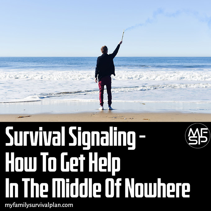 Survival Signaling: How To Get Help In The Middle Of Nowhere