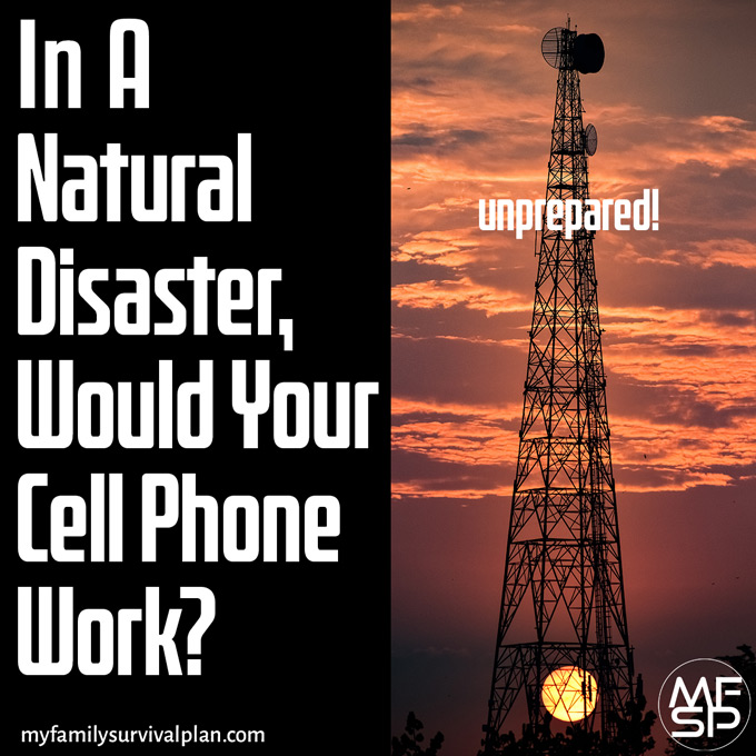 In A Natural Disaster Or Other Emergency, Would Your Cell Phone Work