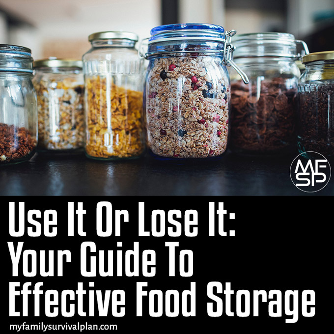 Use It Or Lose It - Your Guide To Effective Food Storage
