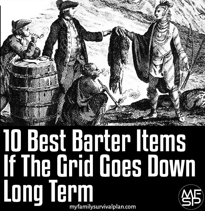 Best Barter Items If The Grid Goes Down Long Term