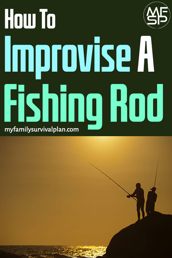 How To Improvise A Fishing Rod