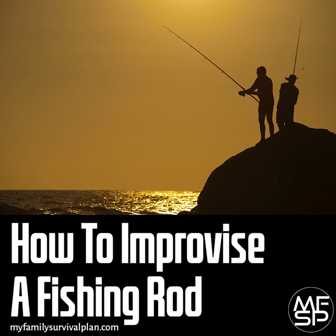 How To Improvise A Fishing Rod